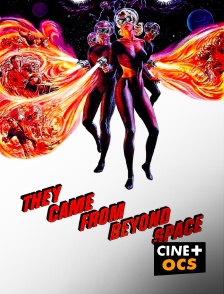 CINÉ Cinéma - They Came from Beyond Space