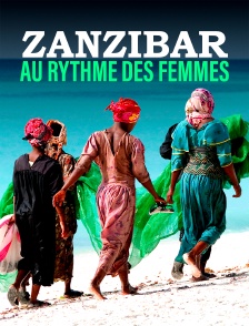 Zanzibar, au rythme des femmes