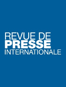 Revue de presse internationale