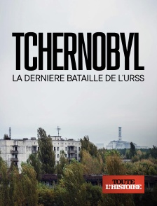 Tchernobyl, la dernière bataille de l'URSS