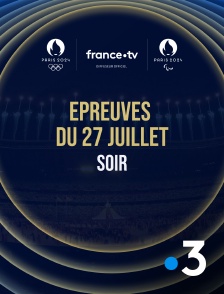 Paris 2024 - Epreuves du 27 juillet : Session du soir