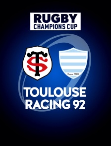 Rugby - Champions Cup : Toulouse / Racing 92