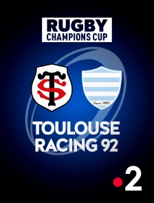 Rugby - Champions Cup : Toulouse / Racing 92