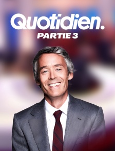 Quotidien, troisième partie