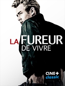 CINE+ Classic - La fureur de vivre
