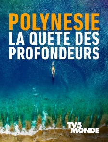 TV5MONDE - Polynésie : la quête des profondeurs