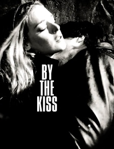 By the Kiss