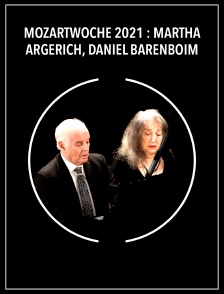 Mozartwoche 2021 : Martha Argerich, Daniel Barenboim