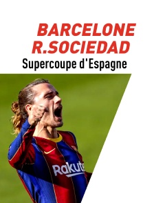 Football : Supercoupe d'Espagne - FC Barcelone / Real Sociedad