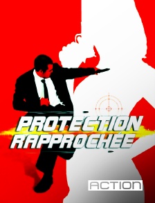 ACTION - Protection rapprochée