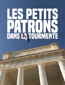 Les petits patrons dans la tourmente