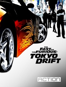 Action - Fast & Furious : Tokyo Drift