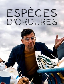 Espèces d'ordures