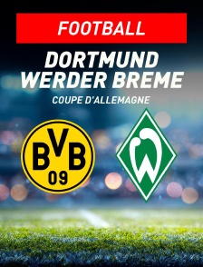 Coupe d'Allemagne - Borussia Dortmund / Werder Brême - 2e 2e tour  - 2026-2027