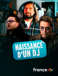 france.tv - Naissance d'un DJ