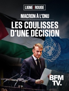 BFMTV - Macron à l’ONU, les coulisses d’une décision