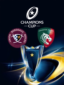 Rugby à XV : Champions Cup : Bordeaux-Bègles / Leicester