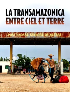 La Transamazônica entre ciel et terre