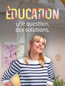 Education : une question, des solutions