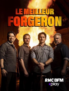 RMC BFM Play - Le meilleur forgeron