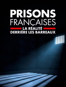 Prisons françaises : la réalité derrière les barreaux