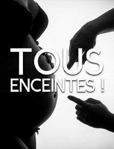 Tous enceintes !