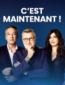 C'est maintenant !
