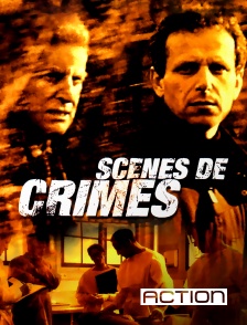 Action - Scènes de crimes