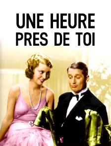 Une heure près de toi