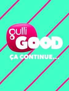 Gulligood ça continue...