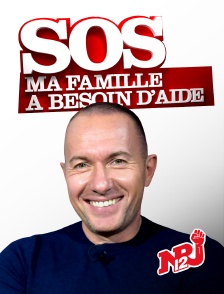 NRJ 12 - Sos ma famille a besoin d'aide