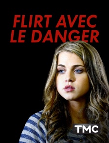 Flirt avec le danger