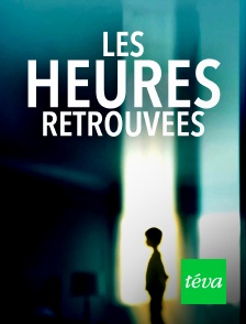 Téva - Les heures retrouvées