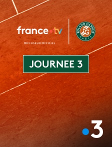 France 3 - Tennis - Roland-Garros 2025 : Journée 3
