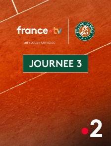 France 2 - Tennis - Roland-Garros 2025 : Journée 3