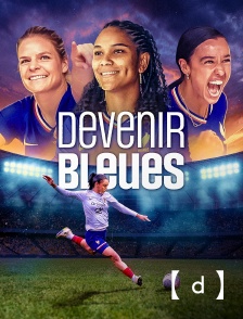 France TV Docs - Devenir Bleues