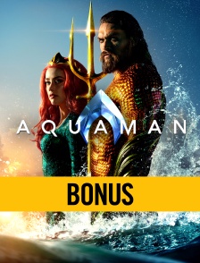 Aquaman : Bonus