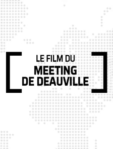 Le film du meeting de Deauville