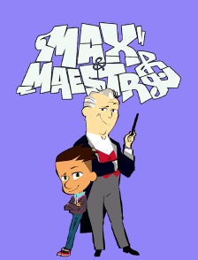 Max et Maestro
