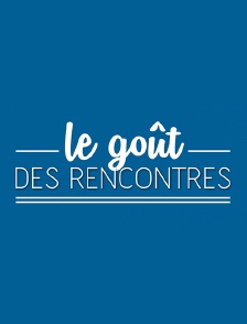 Le goût des rencontres Nouvelle-Aquitaine