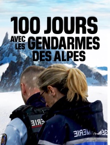 100 jours avec les gendarmes des Alpes