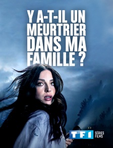 TF1 Séries Films - Y a-t-il un meurtrier dans ma famille ?