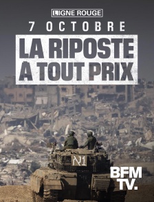 BFMTV - 7 octobre : la riposte à tout prix