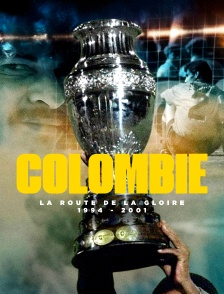 Colombie : la route de la gloire 1994-2001