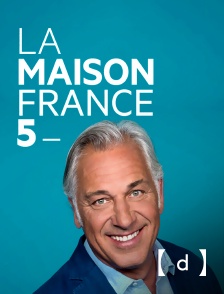 France TV Docs - La maison France 5