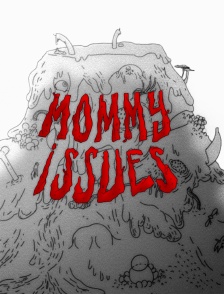 Mommy Issues