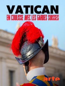 Arte - Vatican, en coulisse avec les gardes suisses