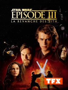 TFX - Star Wars Episode III : la revanche des Sith