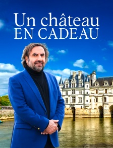 Un château en cadeau