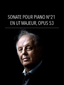 Sonate pour piano n°21 en ut majeur, opus 53